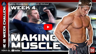 Making Muscle Ep 4 | Full Body Workout