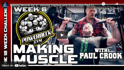 Making Muscle Ep. 6 - Volume Training with IFBB Judge Paul Crook