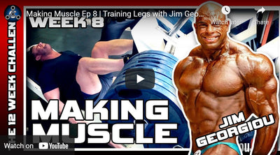 Making Muscle Ep 8 | Training Legs with Jim Georgiou
