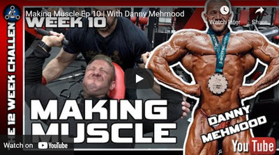 Making Muscle Ep 10 | With Danny Mehmood